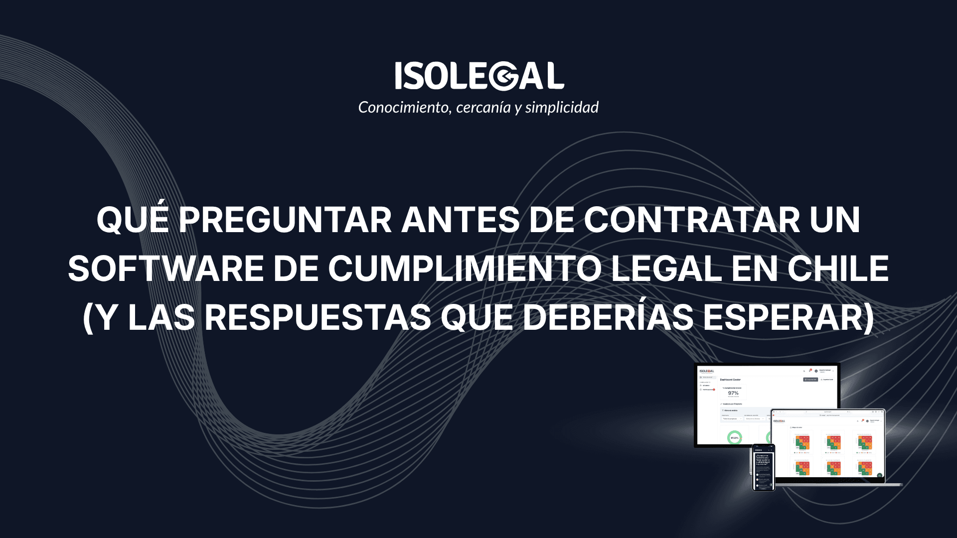 Qué preguntar antes de contratar un software de cumplimiento legal en Chile (y las respuestas que deberías esperar)