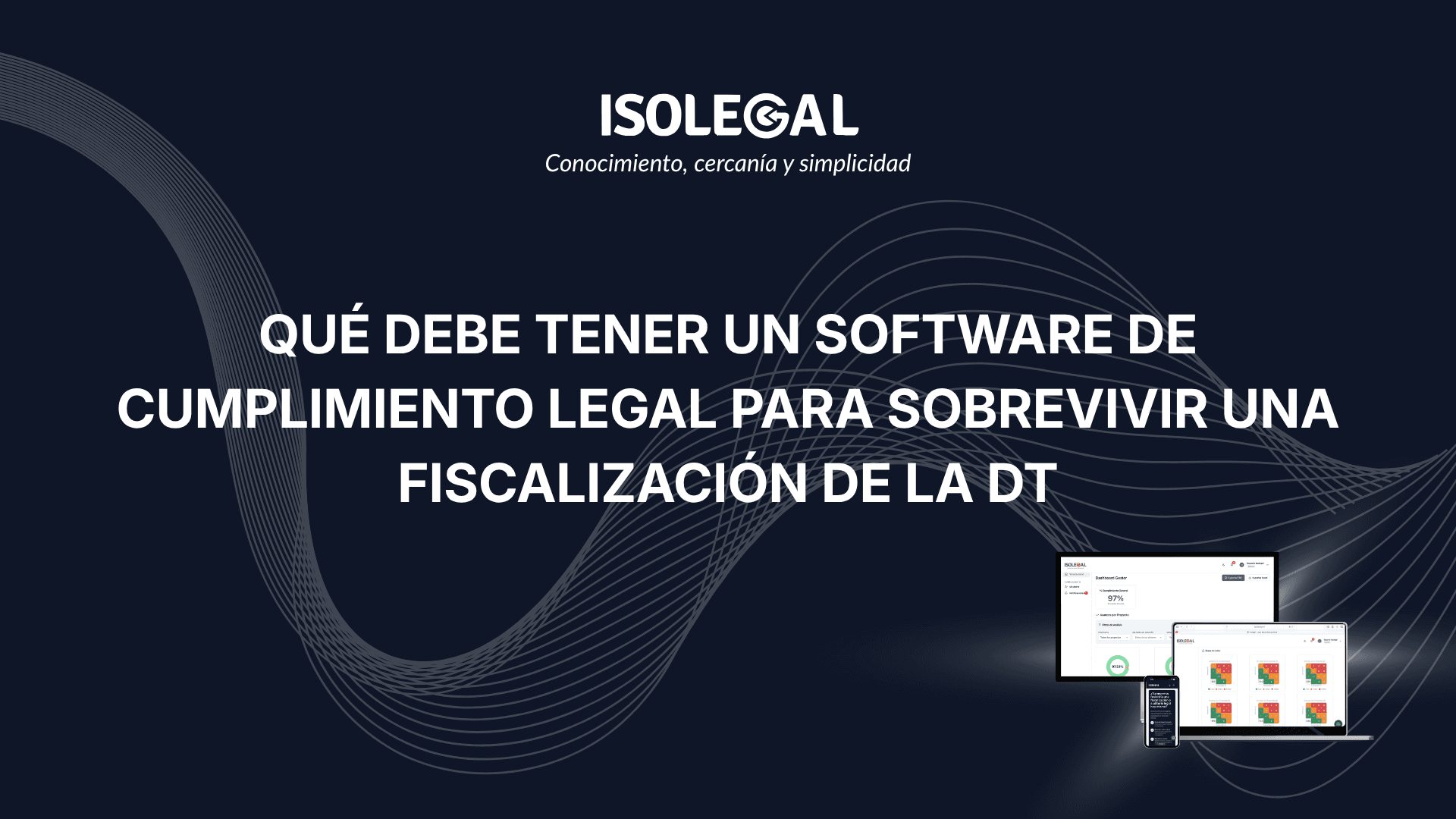Qué debe tener un software de cumplimiento legal para sobrevivir una fiscalización de la DT