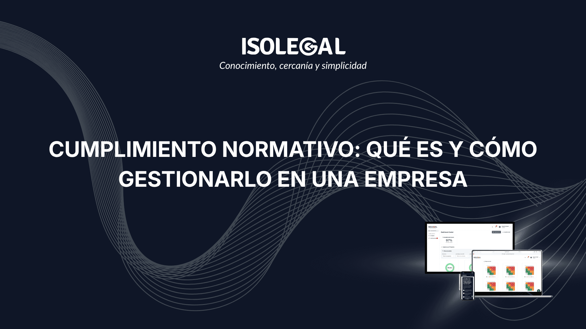 Cumplimiento Normativo: Qué Es y Cómo Gestionarlo en una Empresa